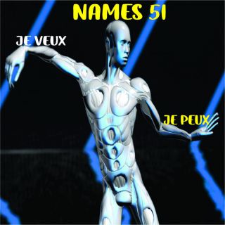 NAMES 51 - Je Veux Je Peux (Radio Date: 03-03-2023)