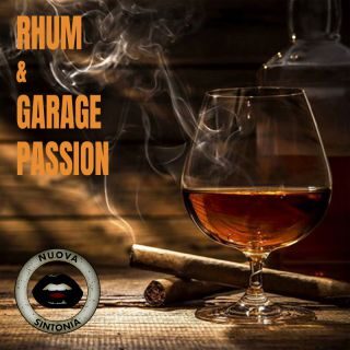 NUOVA SINTONIA – Rhum & Garage Passion (Radio Date: 03-02-2023)