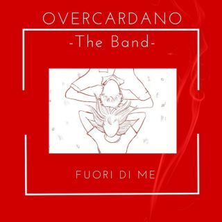 “Overcardano” pubblica il suo primo lavoro discografico dal titolo “Fuori di me”