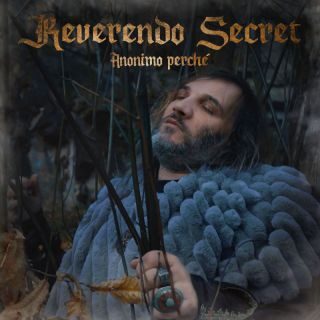 Reverendo Secret – Anonimo perché (Radio Date: 28-02-2023)