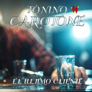 Tonino Carotone – El ultimo cliente (Radio Date: 10-03-2023)