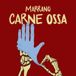 MARRANO, IL NUOVO ALBUM: CARNE OSSA