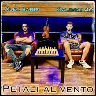Alex Baris & Calibro 40 – Petali al vento (Radio Date: 24-03-2023)