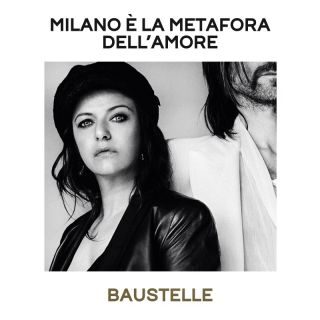 Baustelle – Milano è la metafora dell’amore (Radio Date: 17-03-2023)