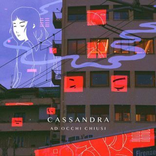Cassandra – Ad occhi chiusi (Radio Date: 24-03-2023)