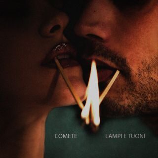 “Lampi e Tuoni” il nuovo singolo di Comete dopo “Salta l’intro”, da tre mesi nella playlist Indie Italia di Spotify