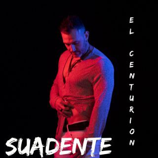 EL CENTURION – Suadente (Radio Date: 17-03-2023)