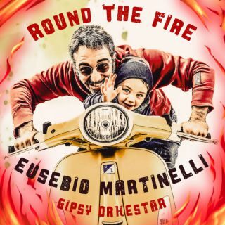 EUSEBIO MARTINELLI GIPSY ORKESTAR – Round the fire (feat. EMMA FORNI) (Radio Date: 24-03-2023)