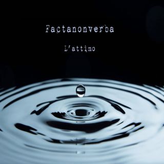 Factanonverba - L'Attimo (Radio Date: 03-03-2023)