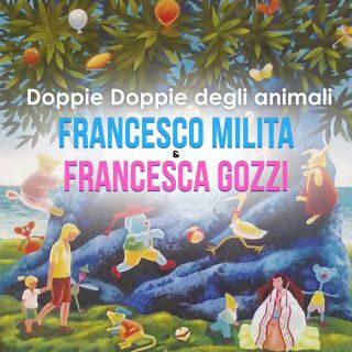 Francesco Milita & Francesca Gozzi – Doppie Doppie degli animali (Radio Date: 31-03-2023)