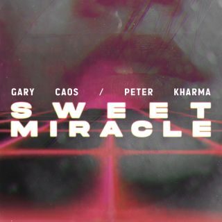 Gary Caos & Peter Kharma – Sweet Miracle (Radio Date: 03-03-2023)