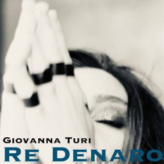 GIOVANNA TURI – RE DENARO (Radio Date: 17-03-2023)