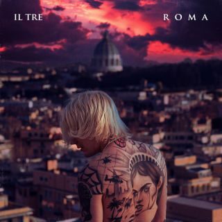 “Roma” è il nuovo singolo de Il Tre