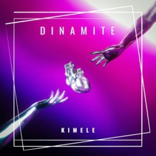 Kimele – Dinamite (Radio Date: 10-03-2023)