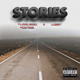 Lobby – Stories (feat. FlameBaby Montana) (Radio Date: 10-03-2023)