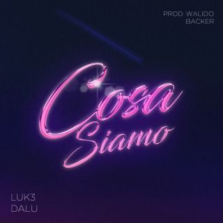 Luk3 – Cosa siamo (feat. Dalu) (Radio Date: 03-03-2023)