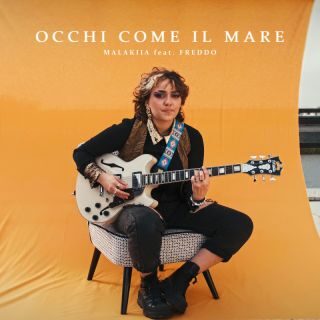 Malakiia – Occhi come il mare (feat. Freddo) (Radio Date: 10-03-2023)