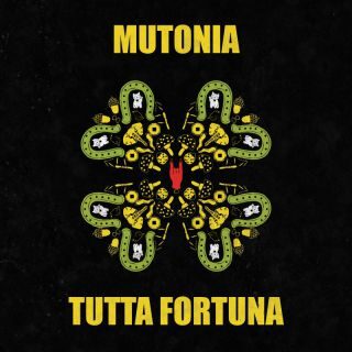 Mutonia – TUTTA FORTUNA (Radio Date: 17-03-2023)