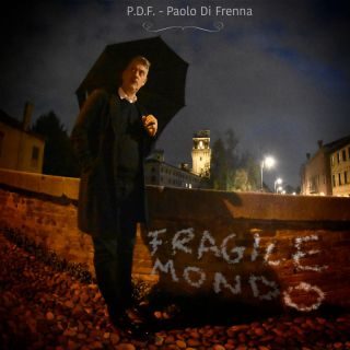 PDF – Paolo Di Frenna – Fragile Mondo (Radio Date: 24-03-2023)