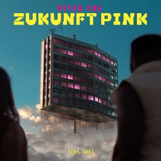 Peter Fox – Zukunft Pink (feat. Inéz)