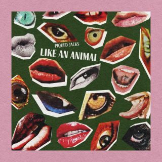 Piqued Jacks – Like an Animal (Radio Date: 05-04-2023)
