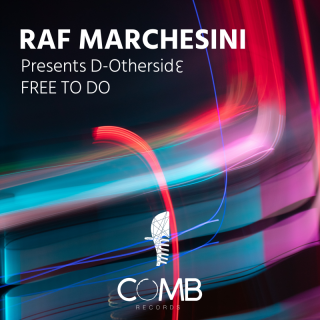 Raf Marchesini presenta D-Othersid3 – Free to Do (Data radio: 31-03-2023)