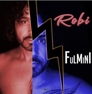 “Fulmini” è il singolo di Robi  che anticipa la presentazione del progetto musicale dell’artista siciliano