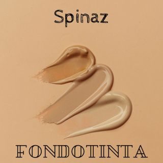 Spinaz – Fondotinta (Radio Date: 10-03-2023)