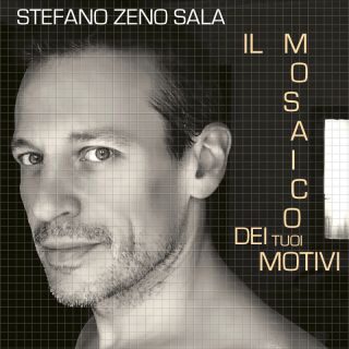 Stefano Zeno Sala – Il Mosaico dei tuoi motivi (Radio Date: 06-03-2023)
