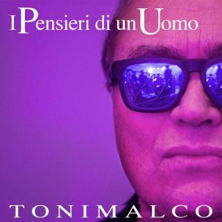 Toni Malco – I pensieri di un uomo (Radio Date: 31-03-2023)