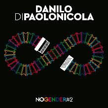 “NO GENDER VOL.2”, IL NUOVO ALBUM DI DANILO DI PAOLONICA, IL COMPOSITORE SIMBOLO DELLA FISARMONICA NEL MONDO