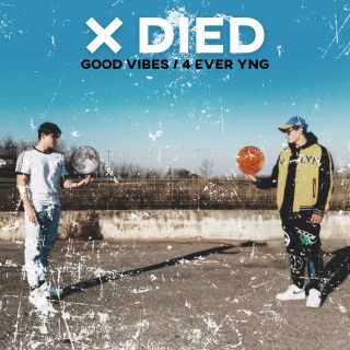 Good Vibes / Forever Yng è il nuovo singolo di Xdied