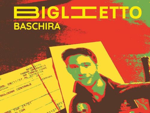 Baschira: da domani in radio e in digitale “Biglietto”, il nuovo singolo del cantautore bolognese