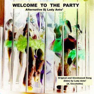 Alternative DJ Lady Anto’ – WELCOME TO THE PARTY (Radio Date: 21-04-2023)