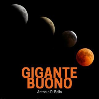 Antonio Di Bella – Gigante Buono (Radio Date: 19-05-2023)