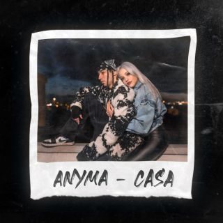 ANYMA – Casa (feat. Tradez) (Radio Date: 21-04-2023)