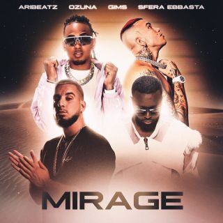 Aribeatz – MIRAGE (feat. Ozuna, GIMS & Sfera Ebbasta) (Radio Date: 19-04-2023)