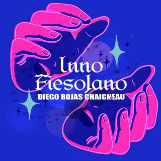 Diego Rojas Chaigneau – Inno Fiesolano (Radio Date: 21-04-2023)