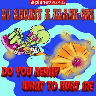 Dj Shorty x Blank One – Do You Really Want To Hurt Me (Radio Date: 14-04-2023)