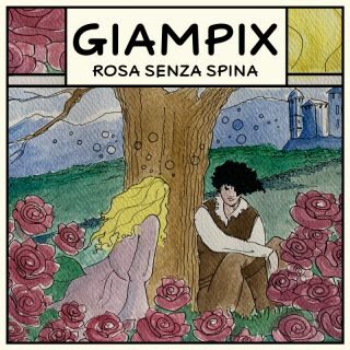 Giampix – Rosa senza spina (Radio Date: 17-03-2023)