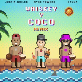 Justin Quiles, Myke Towers, Ozuna – Whiskey y Coco (Remix) (Radio Date: 21-04-2023)