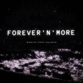 Marius feat. Valerie – Forever’N’more (feat. Valerie) (Radio Date: 21-04-2023)