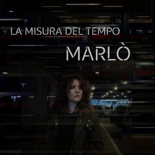Marlò – La Misura del Tempo (Radio Date: 05-05-2023)