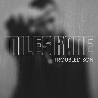 Miles Kane – Troubled Son (Radio Date: 28-04-2023)