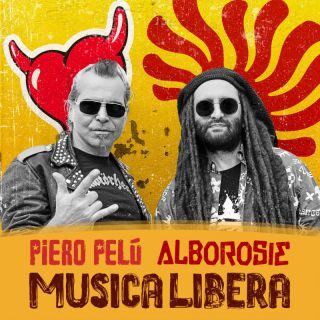 “MUSICA LIBERA”, il brano inedito che vede per la prima volta PIERO PELU’ collaborare con la star italiana e mondiale o internazionale del reggae ALBOROSIE