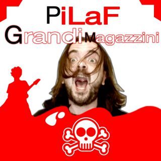 PiLaF – Grandi Magazzini (Radio Date: 14-04-2023)