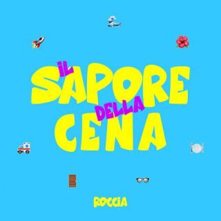 Roccia – Il Sapore Della Cena (Radio Date: 28-04-2023)