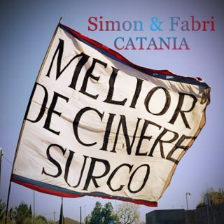 Simon & Fabri – CATANIA (Melior de Cinere Surgo) (Radio Date: 21-04-2023)