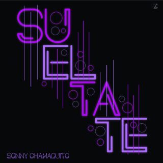 Suéltate è il nuovo singolo di SONNY CHAMAQUITO