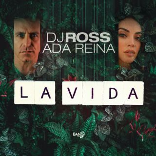 DJ ROSS, ADA REINA – La Vida (Radio Date: 26-05-2023)